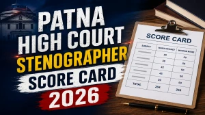 Patna High Court Stenographer Score Card 2026 OUT (Direct Link) - Download Scorecard @ patnahighcourt.gov.in