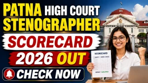 Patna High Court Stenographer Scorecard 2026 Out (Direct Link) - Download @patnahighcourt.gov.in Patna High Court Stenographer Scorecard 2026 Out (Direct Link) - Download @patnahighcourt.gov.in