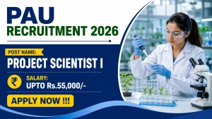 PAU Project Scientist I Recruitment 2026 - Apply Offline