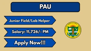 PAU Junior Field/Lab Helper Recruitment 2026 - Apply Offline