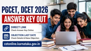 PGCET, DCET 2026 Answer Key Out - Direct Link, Objection Last Date at cetonline.karnataka.gov.in PGCET, DCET 2026 Answer Key Out - Direct Link, Objection Last Date at cetonline.karnataka.gov.in