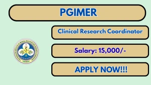 PGIMER Clinical Research Coordinator Recruitment 2026 - Apply Offline