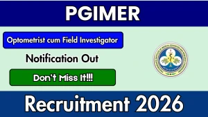 PGIMER Optometrist cum Field Investigator Recruitment 2026 - Apply Online PGIMER Optometrist cum Field Investigator Recruitment 2026 - Apply Online