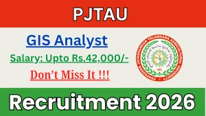 PJTAU GIS Analyst Recruitment 2026 - Walkin