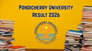 Pondicherry University Result 2026 Out - Check MPT, BPT 1st to 8th Semester Results Online at pondiuni.edu.in