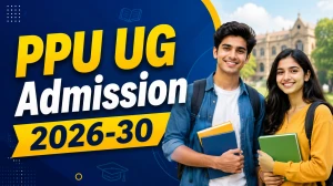 PPU UG Admission 2026-30: Check Apply Online, Last Date, Eligibility, Fee & Documents Required
