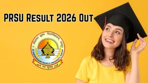 PRSU Result 2026 Out - Direct Link to Download BA Part 3, PG Diploma, BLib Results at prsu.ac.in