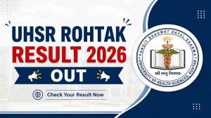 Pt BD Sharma University Result 2026 Out - Direct Link to Download B.Sc Medical Technology OT 2nd & 3rd Year Result at uhsr.ac.in