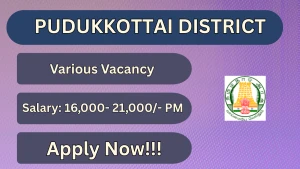 Pudukkottai District Recruitment 2026 - Apply Offline for Project Manager, Counsellor and More Posts Pudukkottai District Recruitment 2026 - Apply Offline for Project Manager, Counsellor and More Posts