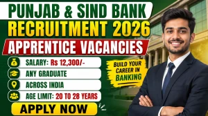 Punjab & Sind Bank Apprentice Recruitment 2026 Notification Out - Apply Online for 635 Posts Punjab & Sind Bank Apprentice Recruitment 2026 Notification Out - Apply Online for 635 Posts