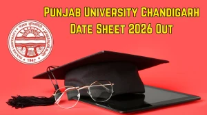 Punjab University Chandigarh Date Sheet 2026 Out - Download May Exam Schedule PDF at puchd.ac.in