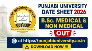 Punjabi University Date Sheet 2026 Out - Download B.Sc Sem 2, 4 & 6 Revised Exam Schedule PDF at pupexamination.ac.in