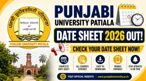 Punjabi University Date Sheet 2026 Out - Download MA Semester 4 Examinations PDF at pupexamination.ac.in