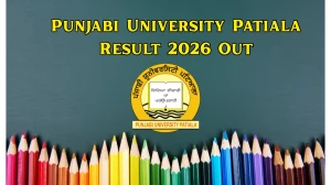 Punjabi University Patiala Result 2026 Out - Check BLib Sem 1 Results Online at pupexamination.ac.in