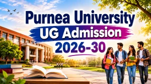 Purnea University UG Admission 2026-30: Check  Important Dates, Application Fee and More