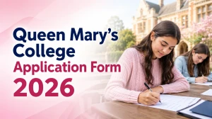 Queen Mary\'s College Application Form 2026: Check Important Dates, Eligibility Criteria, Apply and More