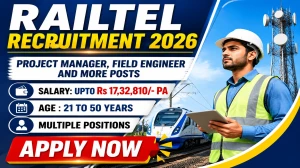 RailTel Recruitment 2026 - Apply Offline for 53 Project Manager, Field Engineer and More Posts