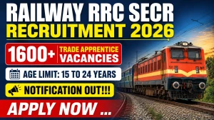 Railway RRC SECR Trade Apprentice Recruitment 2026 Notification Out - Apply Online for 1644 Posts Railway RRC SECR Trade Apprentice Recruitment 2026 Notification Out - Apply Online for 1644 Posts