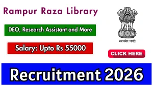 Rampur Raza Library Recruitment 2026 - Apply Offline for DEO, Research Assistant and More Posts Rampur Raza Library Recruitment 2026 - Apply Offline for DEO, Research Assistant and More Posts