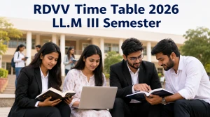 RDVV Time Table 2026 OUT for LL.M III Semester Revised Schedule - Check New Exam Date at rdunijbpin.org