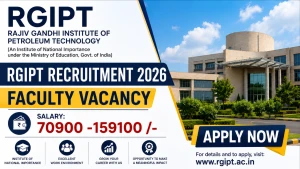 RGIPT Faculty Recruitment 2026 - Apply Online