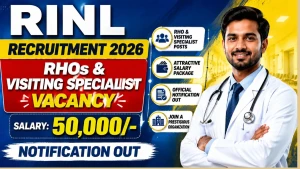RINL Recruitment 2026 - Walkin for RHOs & Visiting Specialist Posts RINL Recruitment 2026 - Walkin for RHOs & Visiting Specialist Posts