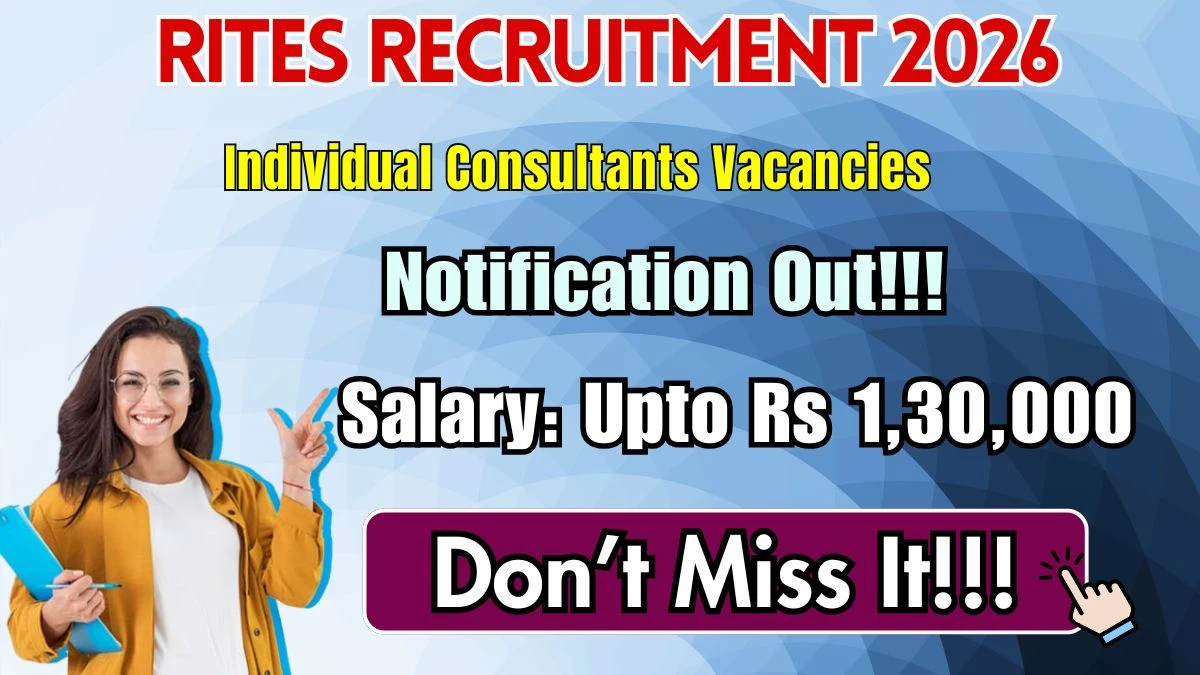 RITES Individual Consultants Recruitment 2026 - Apply Online for 35 Section Engineer, Geologist and More Posts