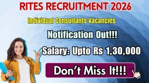 RITES Individual Consultants Recruitment 2026 - Apply Online for 35 Section Engineer, Geologist and More Posts