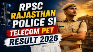 RPSC Rajasthan Police SI Telecom PET Result 2026 OUT (Direct Link) - Download Scorecard @ rpsc.rajasthan.gov.in RPSC Rajasthan Police SI Telecom PET Result 2026 OUT (Direct Link) - Download Scorecard @ rpsc.rajasthan.gov.in
