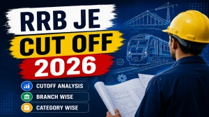RRB JE CBT 1 Cut Off 2026 OUT: Download PDF, Category Wise Marks and More
