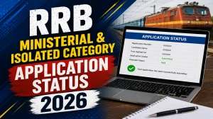 RRB Ministerial & Isolated Category Application Status 2026 - Check Here RRB Ministerial & Isolated Category Application Status 2026 - Check Here