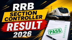 RRB Section Controller Result 2026 OUT (Direct Link) - Download Scorecard @ rrbapply.gov.in RRB Section Controller Result 2026 OUT (Direct Link) - Download Scorecard @ rrbapply.gov.in