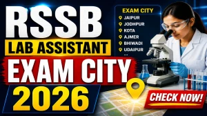 RSSB Lab Assistant Exam City Slip 2026 (Out) – Download Link Here