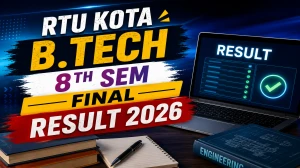 RTU Kota B.Tech 8th Sem Final Result 2026 (Out) - Direct Link to Check @ rtu.ac.in