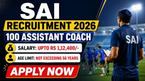 Sports Authority of India Assistant Coach Recruitment 2026 Notification Out - Apply Offline for 100 Posts