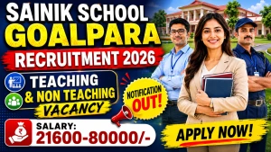 Sainik School Goalpara Recruitment 2026 - Apply Offline for 17 Teaching and Non Teaching Posts