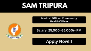SAM Tripura Recruitment 2026 - Apply Online for 14 Medical Officer / Community Health Officer Posts SAM Tripura Recruitment 2026 - Apply Online for 14 Medical Officer / Community Health Officer Posts