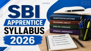 SBI Apprentice Syllabus 2026 PDF - Section‑wise Topics & Latest Exam Pattern SBI Apprentice Syllabus 2026 PDF - Section‑wise Topics & Latest Exam Pattern