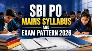 SBI PO Mains Syllabus and Exam Pattern 2026: Download PDF Here