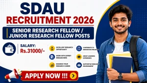 SDAU Recruitment 2026 - Apply Online for Senior Research Fellow/ Junior Research Fellow Posts