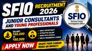 SFIO Recruitment 2026 - Apply Online for 69 Junior Consultants and Young Professionals Posts