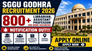 SGGU Godhra Recruitment 2026 Notification Out – Apply Online for 820 Librarian, Assistant Professor and More Posts SGGU Godhra Recruitment 2026 Notification Out – Apply Online for 820 Librarian, Assistant Professor and More Posts