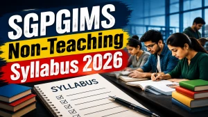 SGPGIMS Non-Teaching Syllabus and Exam Pattern 2026 - Download PDF Here