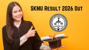 SKMU Result 2026 Out - Check UG & PG 1st, 2nd, 3rd, 4th and 6th Semester Result Online at skmu.ac.in