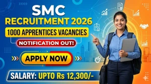 SMC Apprentices Recruitment 2026 Notification Out - Apply Online for 1000 Posts SMC Apprentices Recruitment 2026 Notification Out - Apply Online for 1000 Posts