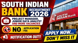 South Indian Bank Recruitment 2026 Notification Out - Apply Online for Project Manager, Junior Data Analyst and More Posts