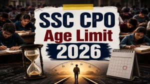 SSC CPO Age Limit 2026: Category-wise Age Limit, Relaxation & Full Eligibility