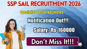 SSP SAIL Specialist Doctor Recruitment 2026 - Walkin SSP SAIL Specialist Doctor Recruitment 2026 - Walkin