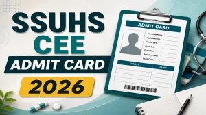 SSUHS CEE Admit Card 2026 - B.Sc Nursing, Pharmacy & Allied Entrance Hall Ticket