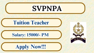 SVPNPA Tuition Teacher Recruitment 2026 - Walkin SVPNPA Tuition Teacher Recruitment 2026 - Walkin